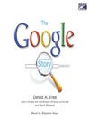 The Google Story By David Vise